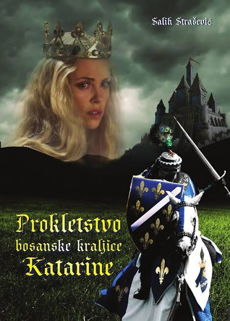 Naslovnica knjige Prokletstvo bosanske kraljice Katarine